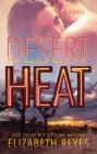 Desert Heat: A Novel By Elizabeth Reyes Cover Image