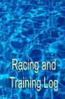 Racing and Training Log By Writing Journal Cover Image