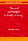Thermal Technologies in Food Processing By P. Richardson (Editor) Cover Image