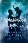 I Remember You By Cathleen Davitt Bell Cover Image