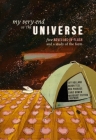 My Very End of the Universe: Five Novellas-In-Flash and a Study of the Form By Chris Bower, Margaret Patton Chapman, Tiff Holland Cover Image