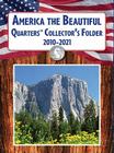 America the Beautiful Quarters(tm) Collector's Folder 2010-2021 By United States Mint Cover Image