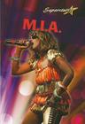 M.I.A. (Superstars!) By Lynn Peppas Cover Image