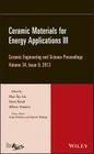 Ceramic Materials for Energy Applications III, Volume 34, Issue 9 (Ceramic Engineering and Science Proceedings #587) By Hua-Tay Lin (Editor), Yutai Katoh (Editor), Alberto Vomiero (Editor) Cover Image