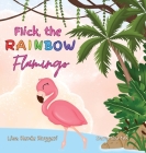 Flick the Rainbow Flamingo Cover Image