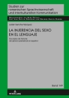 La injerencia del sexo en el lenguaje; Dos siglos de historia del género gramatical en español (Studien Zur Romanischen Sprachwissenschaft Und Interkulturel #149) Cover Image