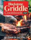 Blackstone Griddle Cookbook 2021: Delicious and Easy Recipes with Instructions and Pro Tips for your Gas Griddle Cover Image