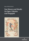 Von Musen und Musik: Zu Oper, Libretto und Singspiel By Hans-Albrecht Koch Cover Image