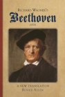 Richard Wagner's Beethoven (1870): A New Translation By Roger Allen Cover Image