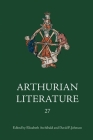 Arthurian Literature XXVII By Elizabeth Archibald (Editor), David F. Johnson (Editor), Aisling Byrne (Contribution by) Cover Image