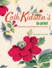 Cath Kidston's In Print: Brilliant Ideas for Using Vintage Fabrics in Your Home By Cath Kidston, Pia Tryde (Photographs by) Cover Image