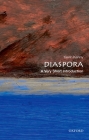 Diaspora: A Very Short Introduction (Very Short Introductions) By Kevin Kenny Cover Image
