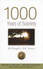 1000 Years of Sobriety: 20 People x 50 Years By William G. Borchert, Michael Fitzpatrick, Sandy B. (Foreword by) Cover Image