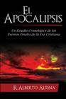 El Apocalipsis: Un estudio cronológico de los eventos finales de la Era Cristiana Cover Image