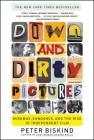 Down and Dirty Pictures: Miramax, Sundance, and the Rise of Independent Film Cover Image