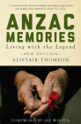 Anzac Memories: Living with the Legend (Second Edition) (Monash Classics) Cover Image