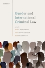 Gender and International Criminal Law By Indira Rosenthal (Editor), Valerie Oosterveld (Editor), Susana Sácouto (Editor) Cover Image