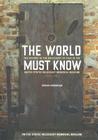 The World Must Know: The History of the Holocaust as Told in the United States Holocaust Memorial Museum By Michael Berenbaum Cover Image