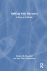 Writing with Research: A Practical Guide By Kristen B. Neuschel, Ann Marie Rasmussen Cover Image