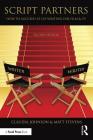 Script Partners: How to Succeed at Co-Writing for Film & TV By Matt Stevens, Claudia Johnson Cover Image