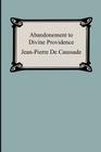 Abandonment To Divine Providence By Jean-Pierre De Caussade Cover Image