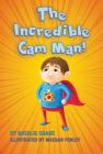 The Incredible Cam Man! Cover Image