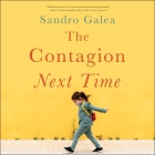 The Contagion Next Time By Sandro Galea, Roman Howell (Read by) Cover Image