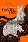 The Peculiarities By David Liss Cover Image