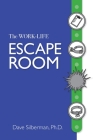 The Work- Life Escape Room Cover Image