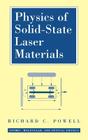 Physics of Solid-State Laser Materials (Atomic #1) By Richard C. Powell Cover Image