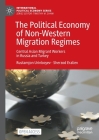The Political Economy of Non-Western Migration Regimes: Central Asian Migrant Workers in Russia and Turkey (International Political Economy) Cover Image