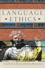 Language Ethics By Yael Peled (Editor), Daniel M. Weinstock (Editor), Daniel Weinstock (Editor), Daniel M. Weinstock (Editor) Cover Image