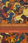 Colonial Transactions: Imaginaries, Bodies, and Histories in Gabon By Florence Bernault Cover Image