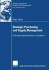 Strategic Purchasing and Supply Management: A Strategy-Based Selection of Suppliers (Einkauf) Cover Image