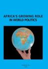 Africa's Growing Role in World Politics By Tatiana Deych (Editor), Alexander Zhukov (Editor) Cover Image