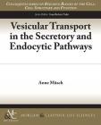 Vesicular Transport in the Secretory and Endocytic Pathways By Anne Musch Cover Image