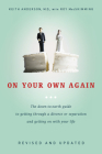 On Your Own Again: The Down-to-Earth Guide to Getting Through a Divorce or Separation and Getting on with Your Life By Keith Anderson, Roy Macskimming Cover Image