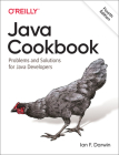 Java Cookbook: Problems and Solutions for Java Developers By Ian Darwin Cover Image