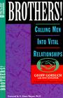 Brothers!: Calling Men into Vital Relationships Cover Image
