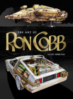 The Art of Ron Cobb By Jacob Johnston Cover Image