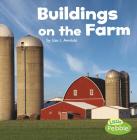 Buildings on the Farm By Lisa J. Amstutz Cover Image