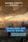 Chosen Ones and Secret Worlds: Join young heroes on their quest to save magical realms and uncover hidden mysteries Cover Image