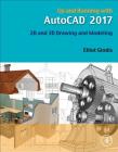 Up and Running with AutoCAD 2017: 2D and 3D Drawing and Modeling Cover Image