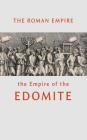 The Roman Empire the Empire of the Edomite By William Beeston Cover Image