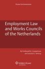 Employment Law and Works Councils in the Netherlands (Dutch Business Law #2) By Ferdinand B. Grapperhaus, Leonard G. Verburg Cover Image
