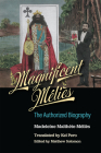 Magnificent Méliès: The Authorized Biography By Madeleine Malthête-Méliès, Kel Pero (Translated by), Matthew Solomon (Editor) Cover Image