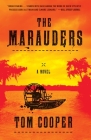 The Marauders: A Novel By Tom Cooper Cover Image