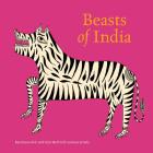 Beasts of India By Kanchana Arni (Editor), Gita Wolf (Editor) Cover Image