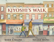 Kiyoshi's Walk By Mark Karlins, Nicole Wong (Illustrator) Cover Image