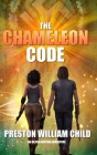 The Chameleon Code By Preston William Child Cover Image